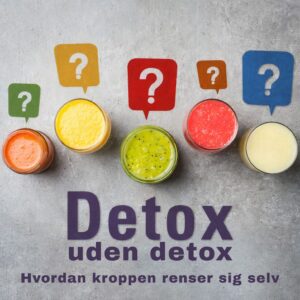 Detox uden detox - 04. januar 2026