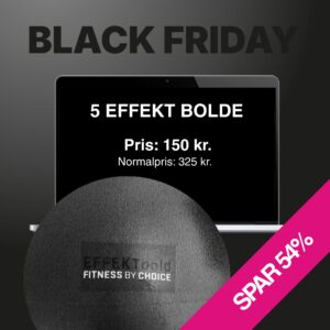 Black Friday - 5 EFFEKT Bolde